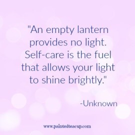 An-empty-lantern-provides-no-light.-Self-care-is-the-fuel-that-allows-your-light-to-shine-brightly.-Unknown